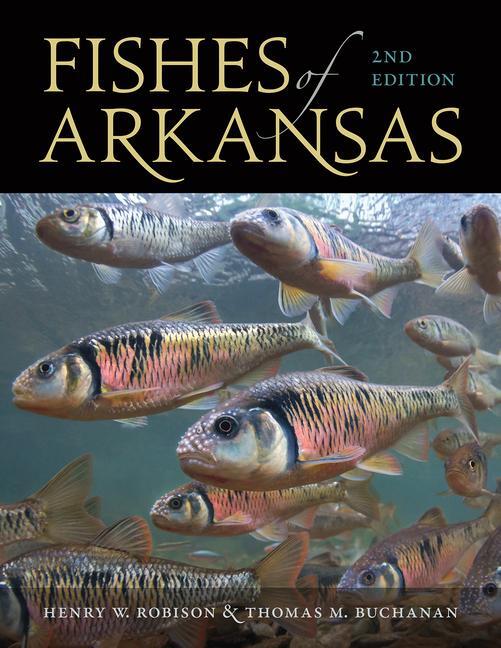 Cover: 9781682261033 | Fishes of Arkansas | Henry W. Robison (u. a.) | Buch | Englisch | 2020