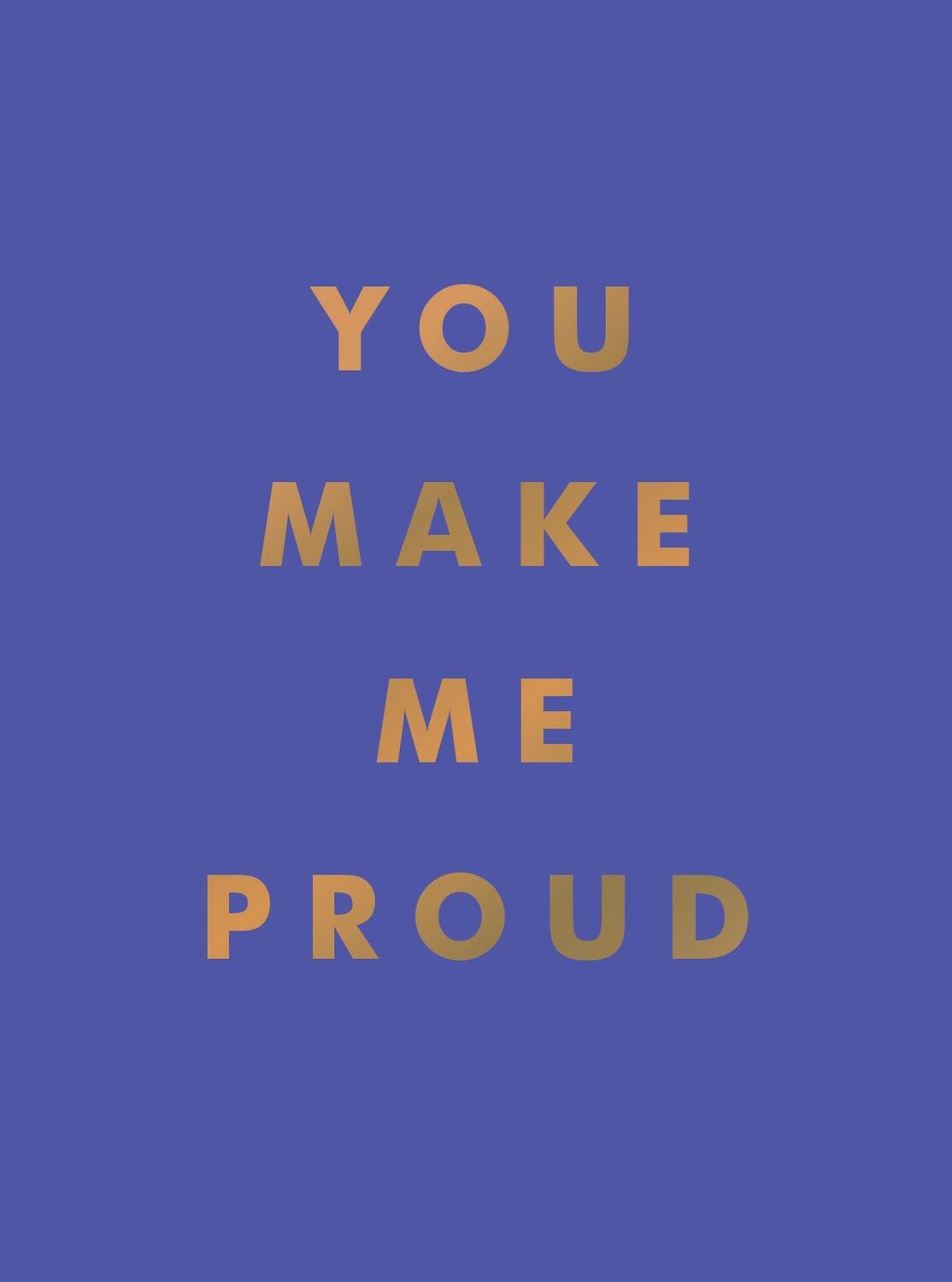 Cover: 9781800071858 | You Make Me Proud | Summersdale Publishers | Buch | Gebunden | 2022