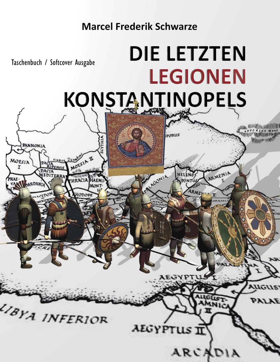 Cover: 9783752814507 | Die Letzten Legionen Konstantinopels | Marcel Frederik Schwarze | Buch