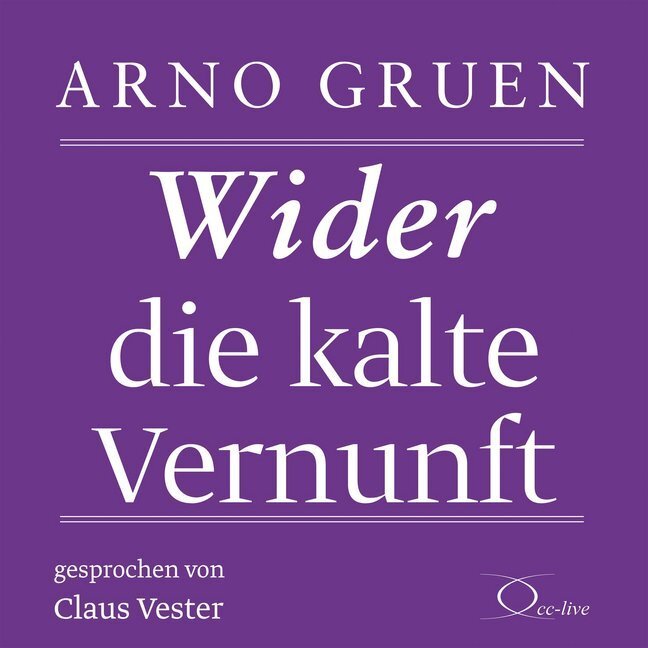 Cover: 9783956163210 | Wider die kalte Vernunft, 2 Audio-CD | Arno Gruen | Audio-CD | 2016