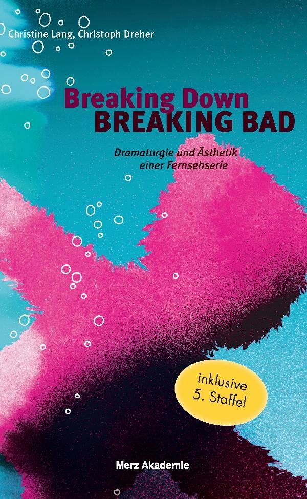 Cover: 9783770558131 | Breaking Down BREAKING BAD | Christine/Dreher, Christoph Lang | Buch