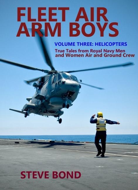 Cover: 9781911667278 | Fleet Air Arm Boys Volume Three | Steve Bond | Buch | Englisch | 2022