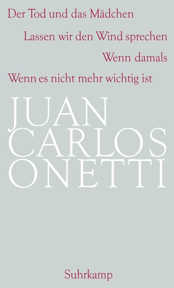 Cover: 9783518425015 | Späte Romane | Juan C. Onetti | Buch | 2015 | Suhrkamp
