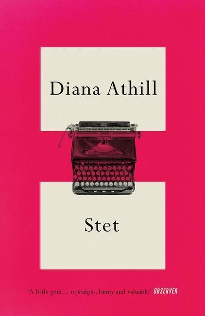 Cover: 9781783787463 | Stet | An Editor's Life | Diana Athill | Taschenbuch | Englisch | 2021