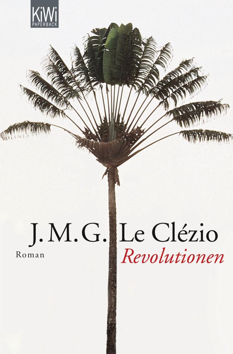 Cover: 9783462041200 | Revolutionen | Jean-Marie Gustave Le Clézio | Taschenbuch | KIWI