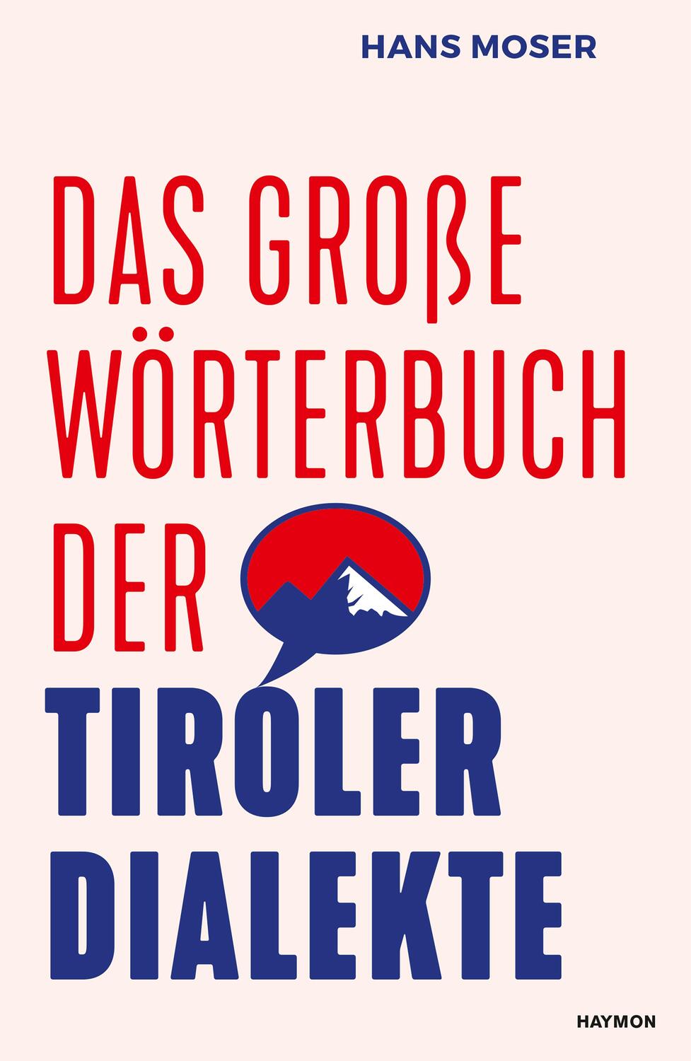 Cover: 9783709934579 | Das große Wörterbuch der Tiroler Dialekte | Hans Moser | Buch | 528 S.