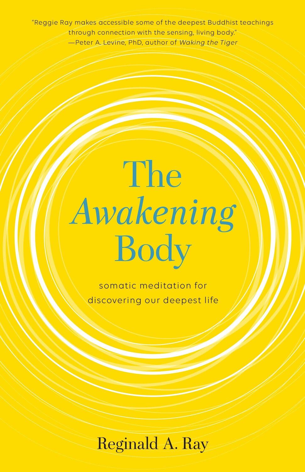 Cover: 9781611803716 | The Awakening Body | Reginald Ray | Taschenbuch | Englisch | 2016