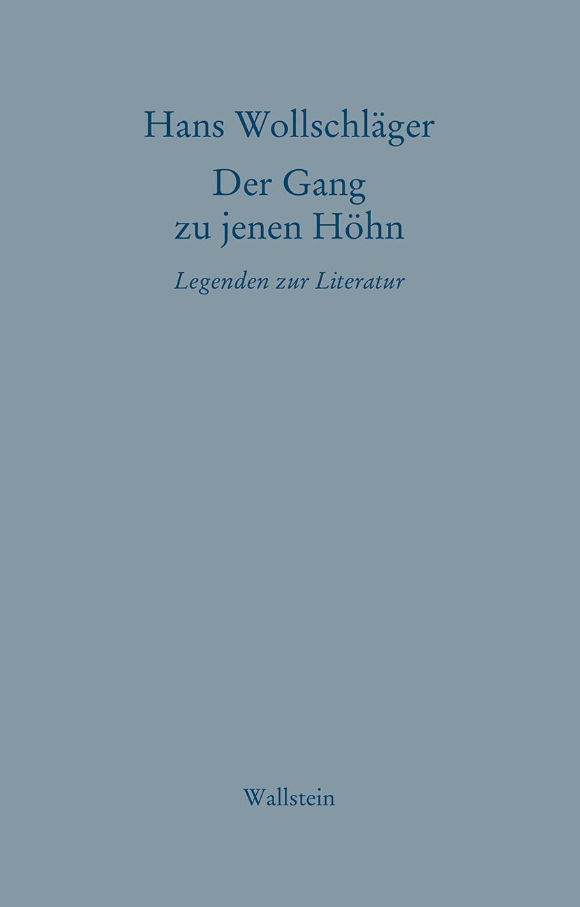 Cover: 9783835337282 | Der Gang zu jenen Höhn | Legenden zur Literatur | Hans Wollschläger