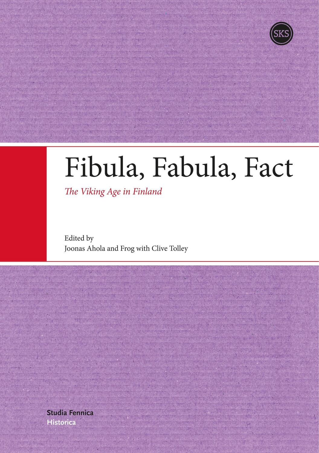 Cover: 9789522226037 | Fibula, Fabula, Fact | The Viking Age in Finland | Ahola (u. a.)