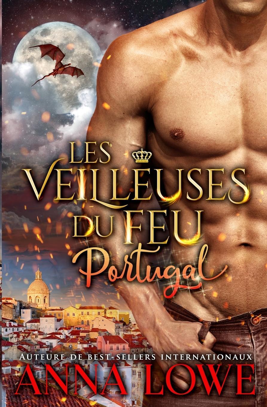 Cover: 9781953468987 | Les Veilleuses du feu | Portugal | Anna Lowe | Taschenbuch | Paperback