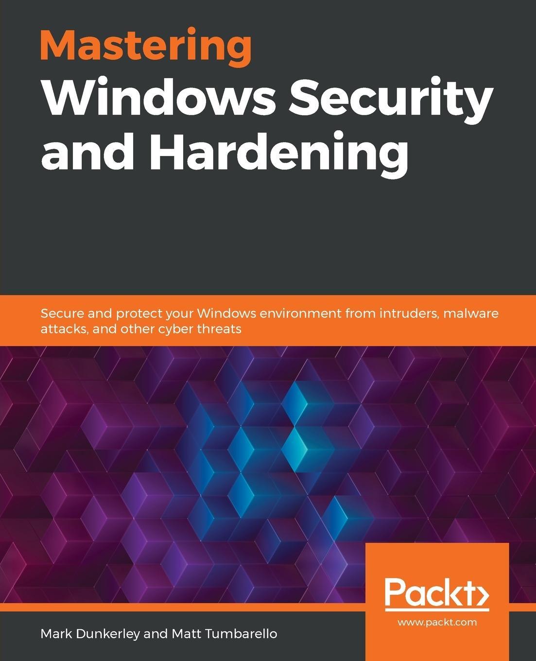 Cover: 9781839216411 | Mastering Windows Security and Hardening | Mark Dunkerley (u. a.)