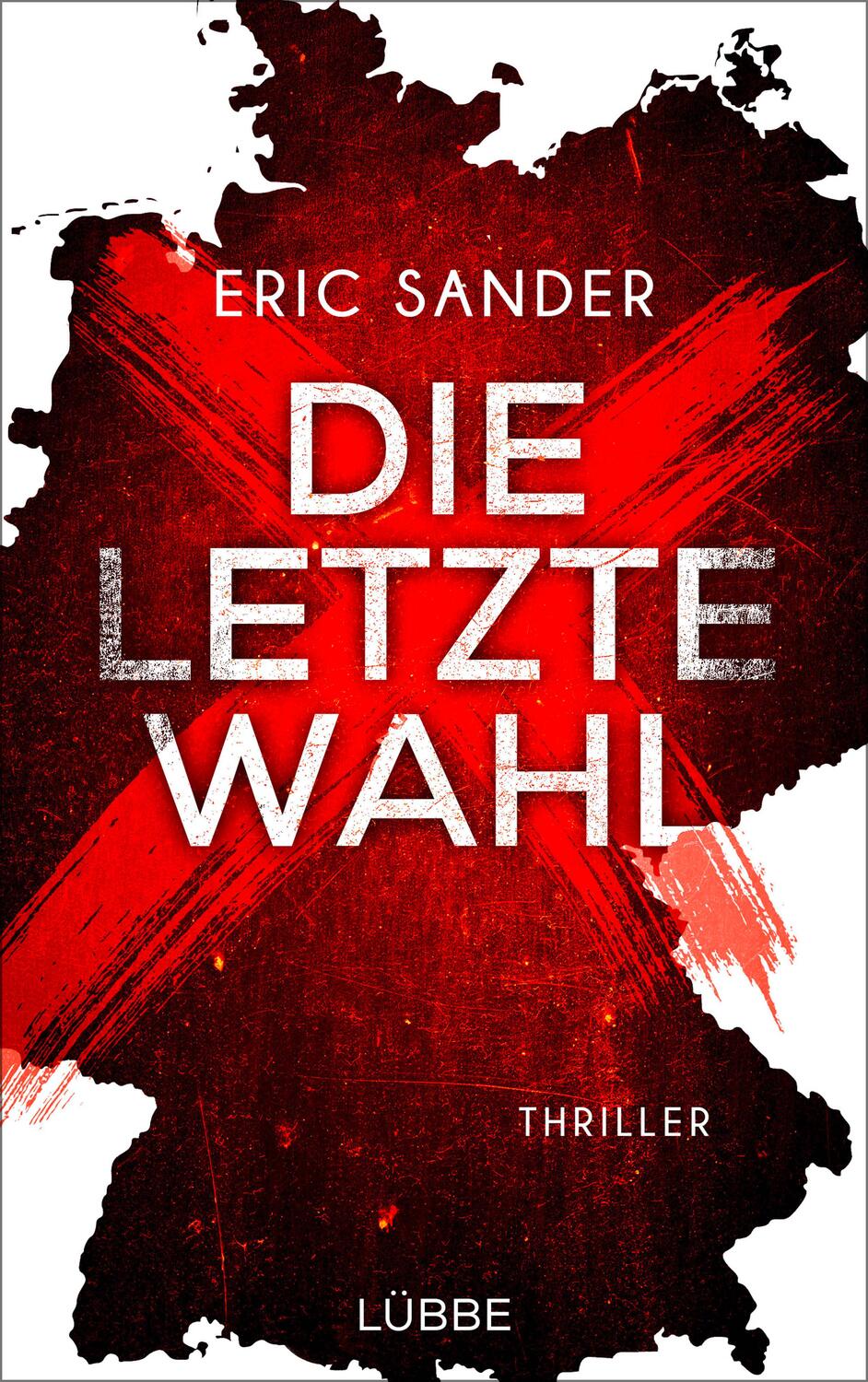 Cover: 9783785727645 | Die letzte Wahl | Thriller | Eric Sander | Taschenbuch | 368 S. | 2021