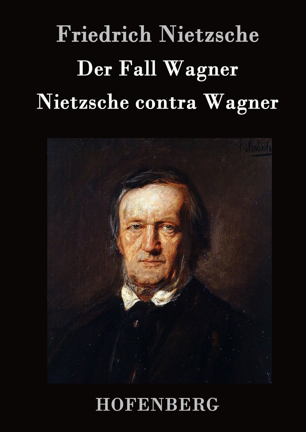 Cover: 9783843035231 | Der Fall Wagner / Nietzsche contra Wagner | Friedrich Nietzsche | Buch