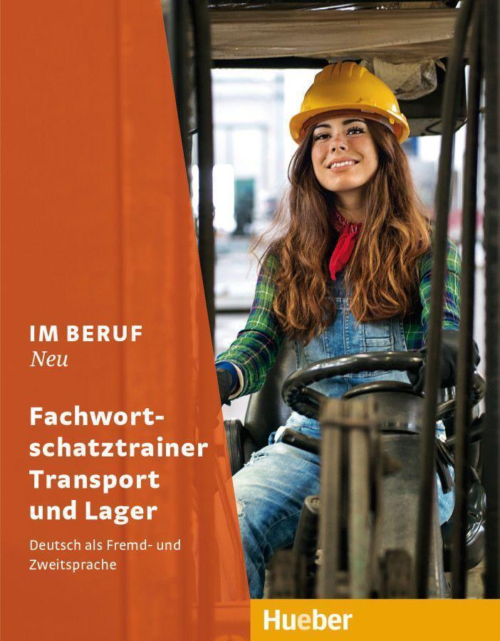 Cover: 9783193411907 | Im Beruf NEU. Fachwortschatztrainer Transport und Lager | Giersberg
