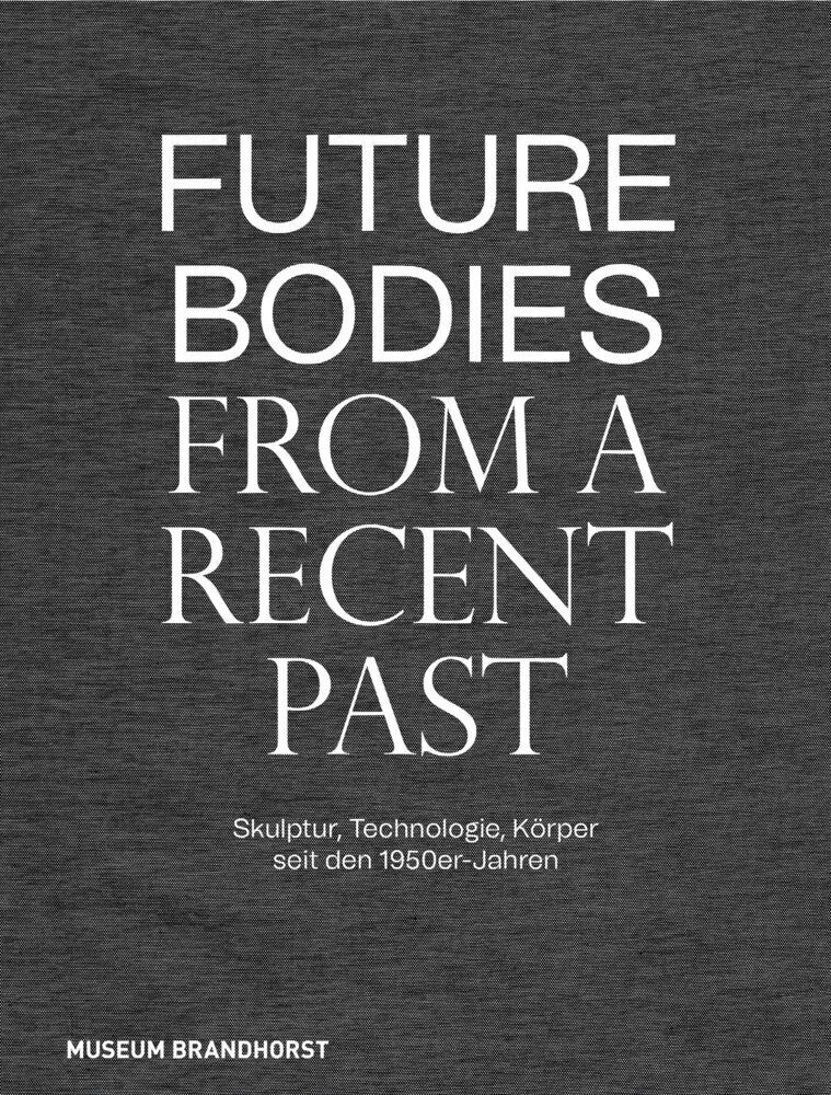 Cover: 9783422990197 | Future Bodies from a Recent Past | Patrizia Dander (u. a.) | Buch