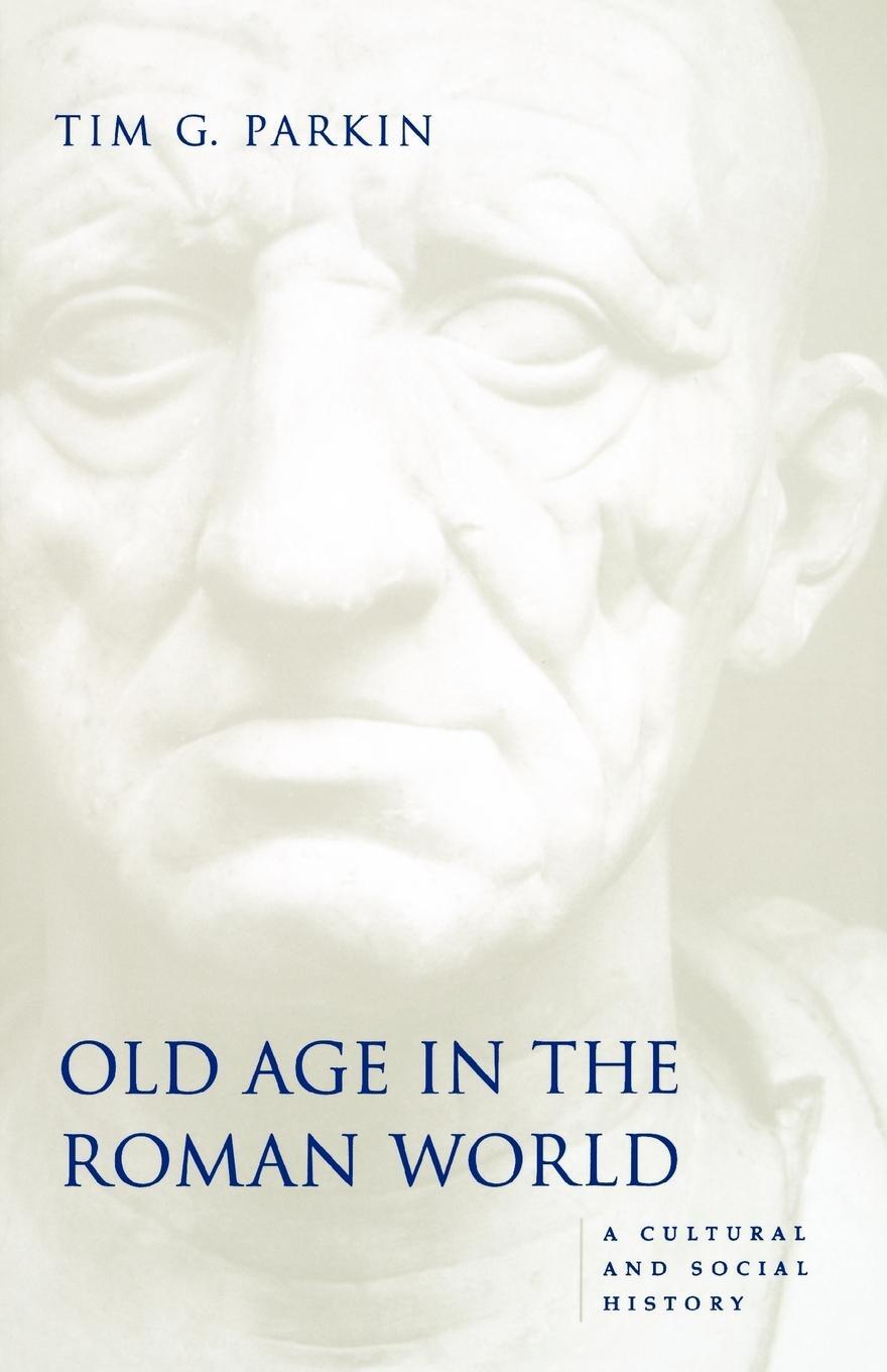Cover: 9780801880582 | Old Age in the Roman World | A Cultural and Social History | Parkin