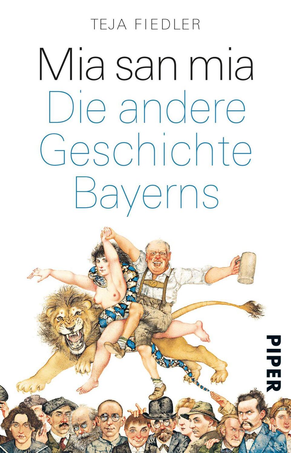 Cover: 9783492309981 | Mia san mia | Die andere Geschichte Bayerns | Teja Fiedler | Buch