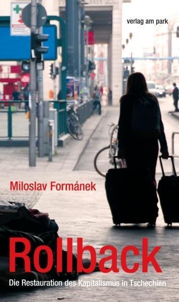 Cover: 9783945187296 | Rollback | Die Restauration des Kapitalismus in Tschechien | Formanek