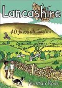 Cover: 9781907025761 | Lancashire | 40 Favourite Walks | Alastair Ross | Taschenbuch | 2021