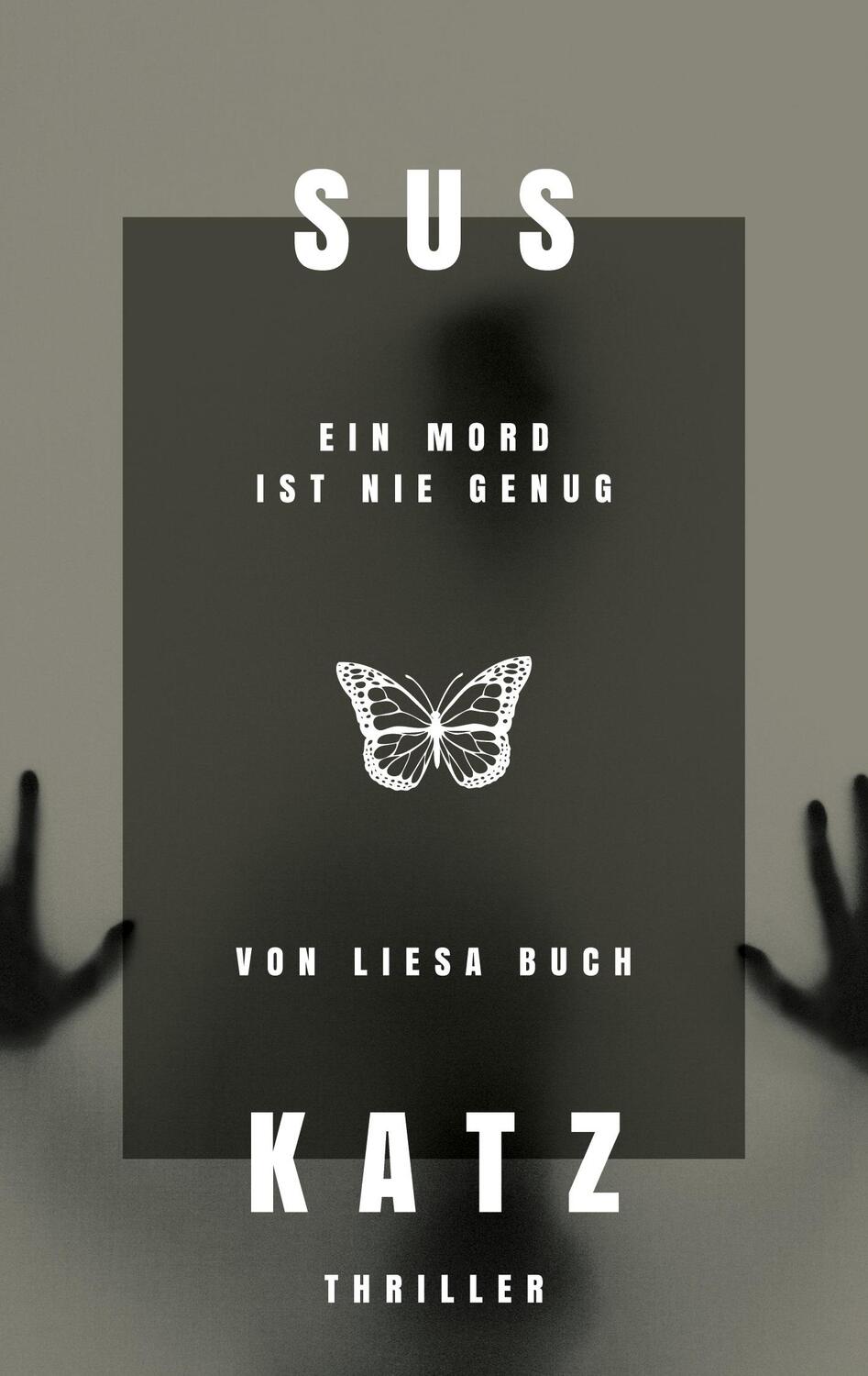 Cover: 9783750498570 | Sus und Katz | Ein Mord ist nie genug, Thriller | Liesa Buch | Buch