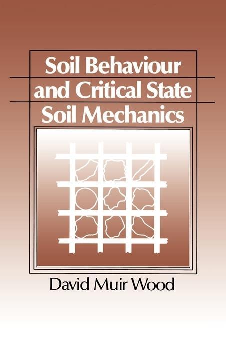 Cover: 9780521337823 | Soil Behaviour and Critical State Mechanics | David M. Wood | Buch
