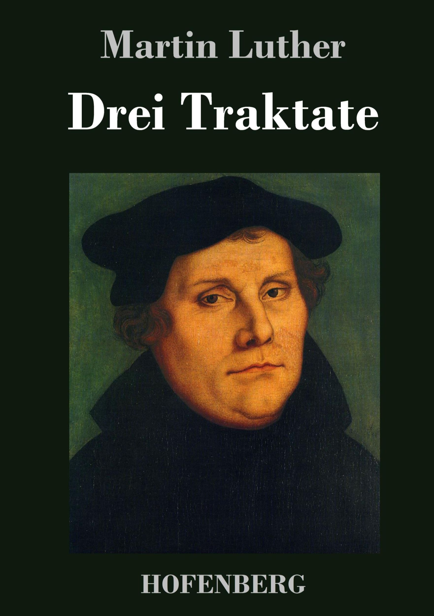 Cover: 9783843048972 | Drei Traktate | Martin Luther | Buch | HC runder Rücken kaschiert