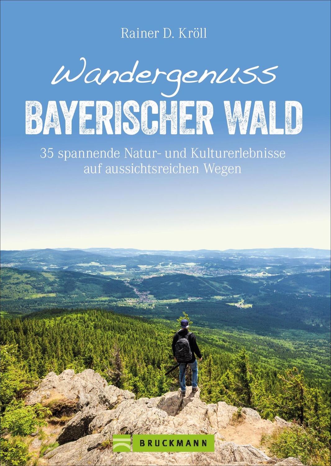 Cover: 9783734316005 | Wandergenuss Bayerischer Wald | Rainer D. Kröll | Taschenbuch | 160 S.