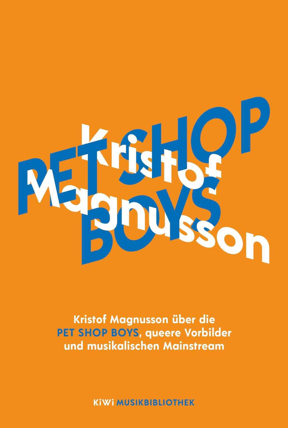 Cover: 9783462001693 | Kristof Magnusson über Pet Shop Boys, queere Vorbilder und...