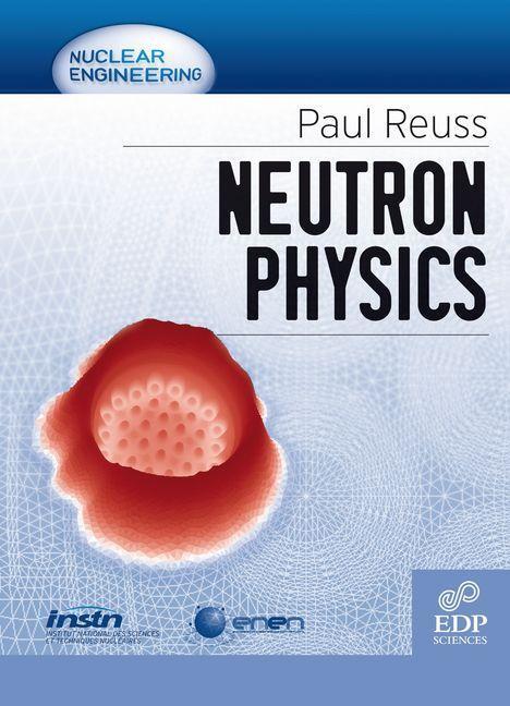 Cover: 9782759800414 | Neutron Physics | Paul Reuss | Buch | Génie Atomique | Gebunden | 2008