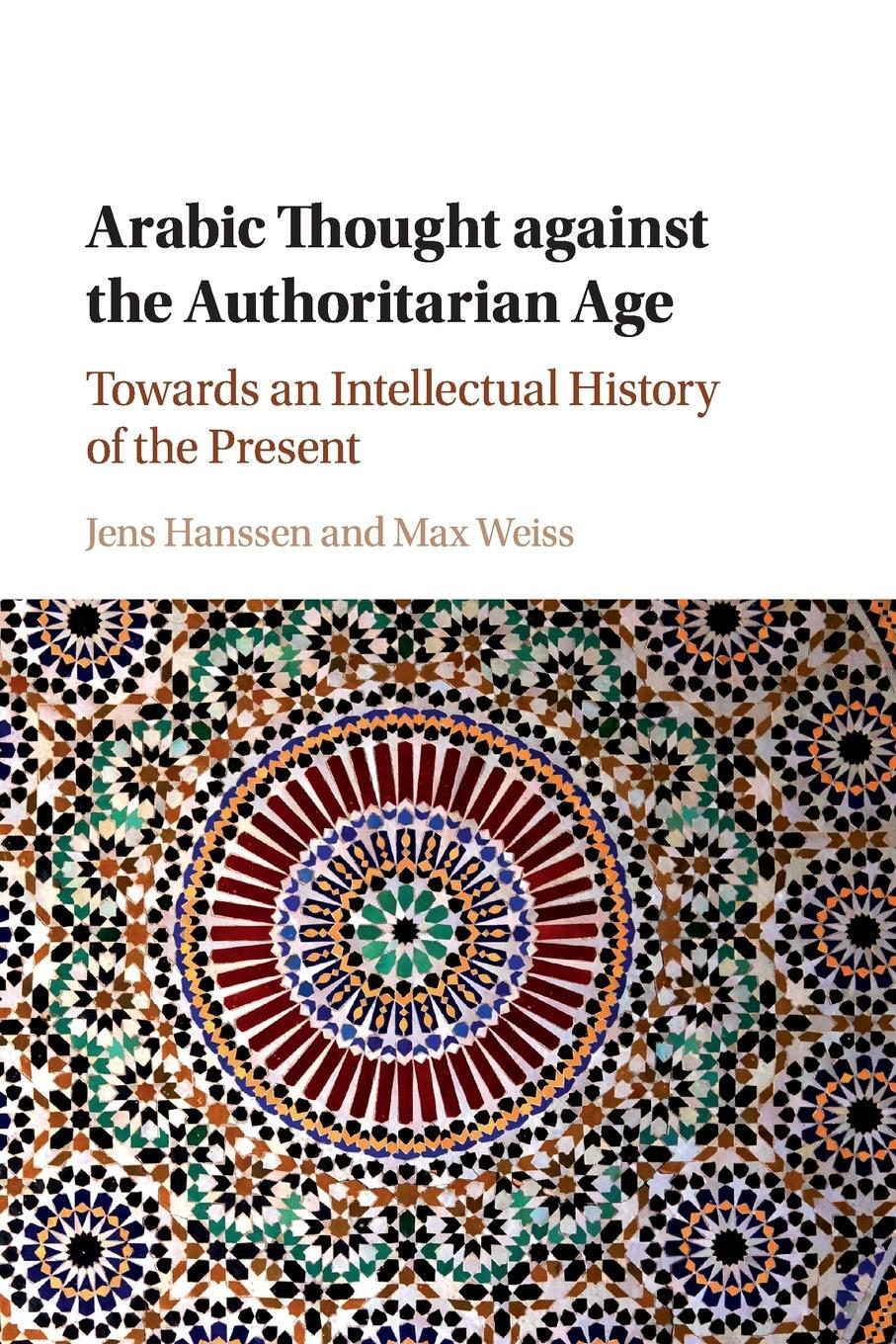 Cover: 9781316644195 | Arabic Thought against the Authoritarian Age | Max Weiss | Taschenbuch