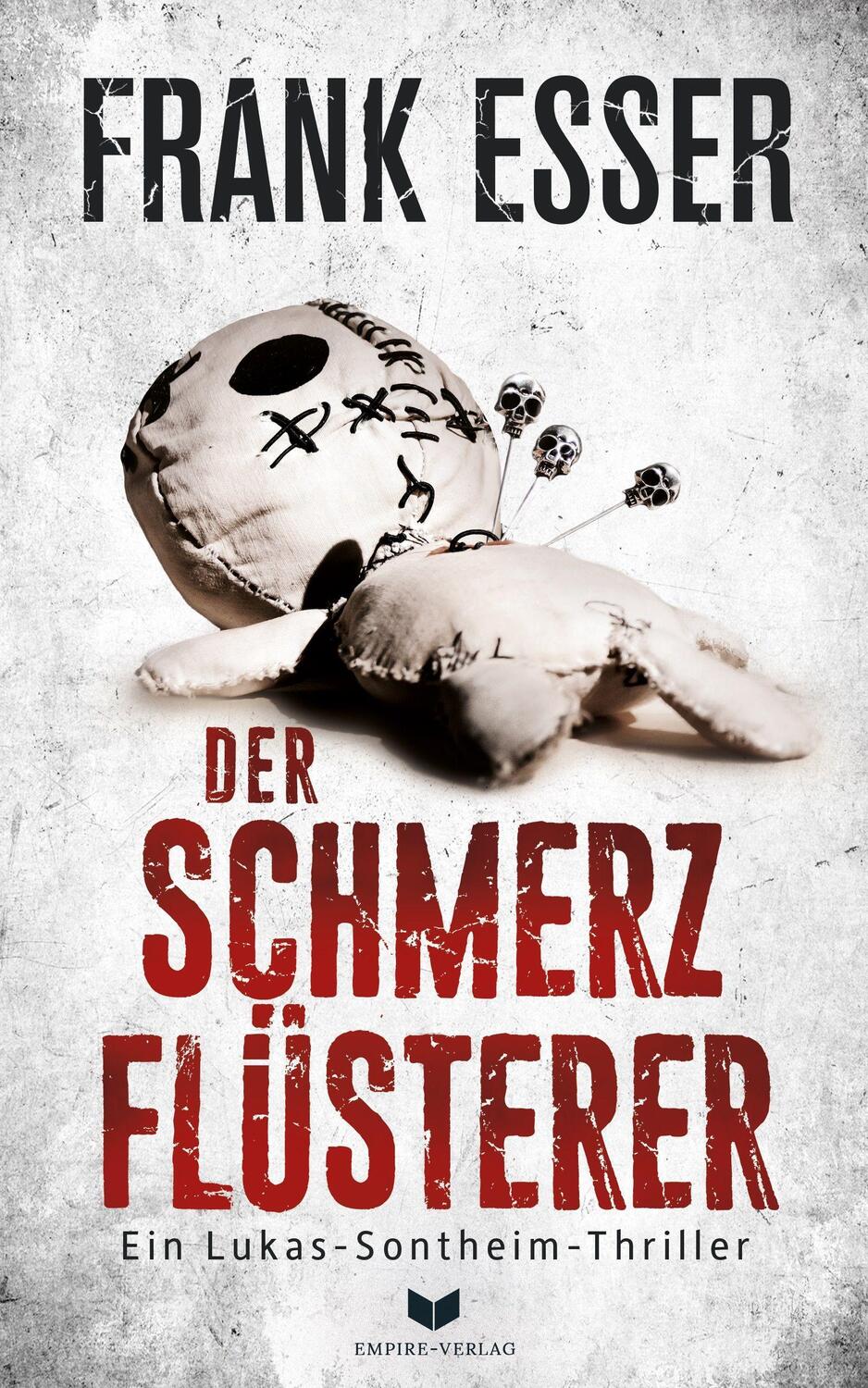 Cover: 9783985953172 | Der Schmerzflüsterer (Ein Lukas-Sontheim-Thriller 3) | Frank Esser