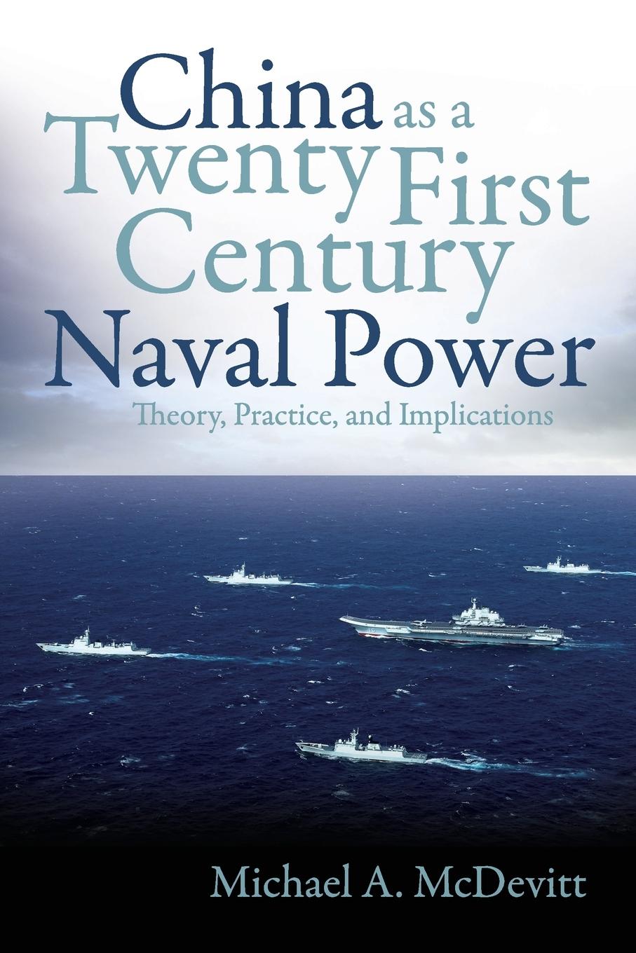 Cover: 9781557501134 | China as a Twenty-First-Century Naval Power | Michael A. McDevitt