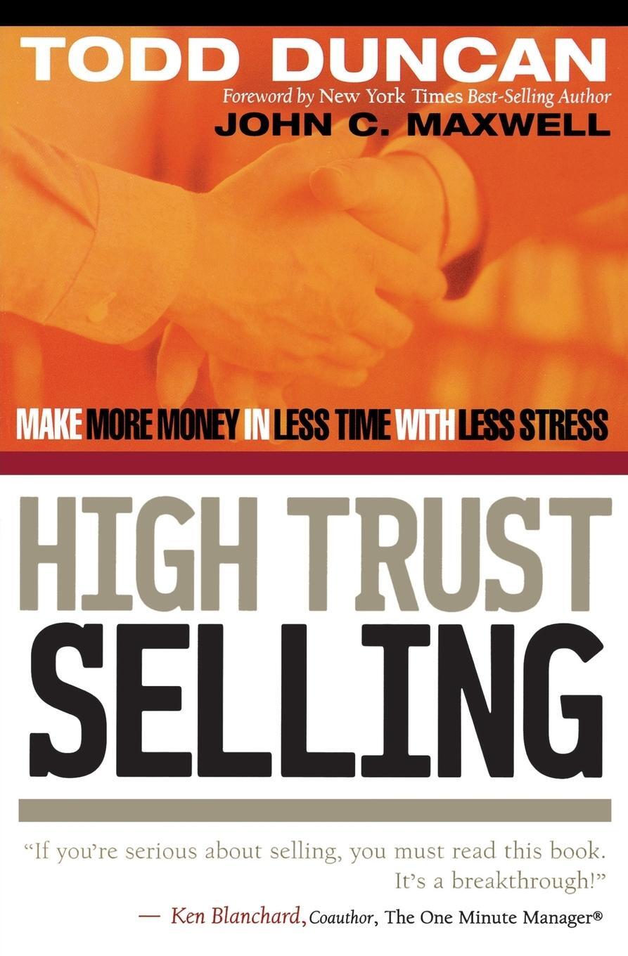 Cover: 9780785288596 | High Trust Selling | Make More Money in Less Time with Less Stress