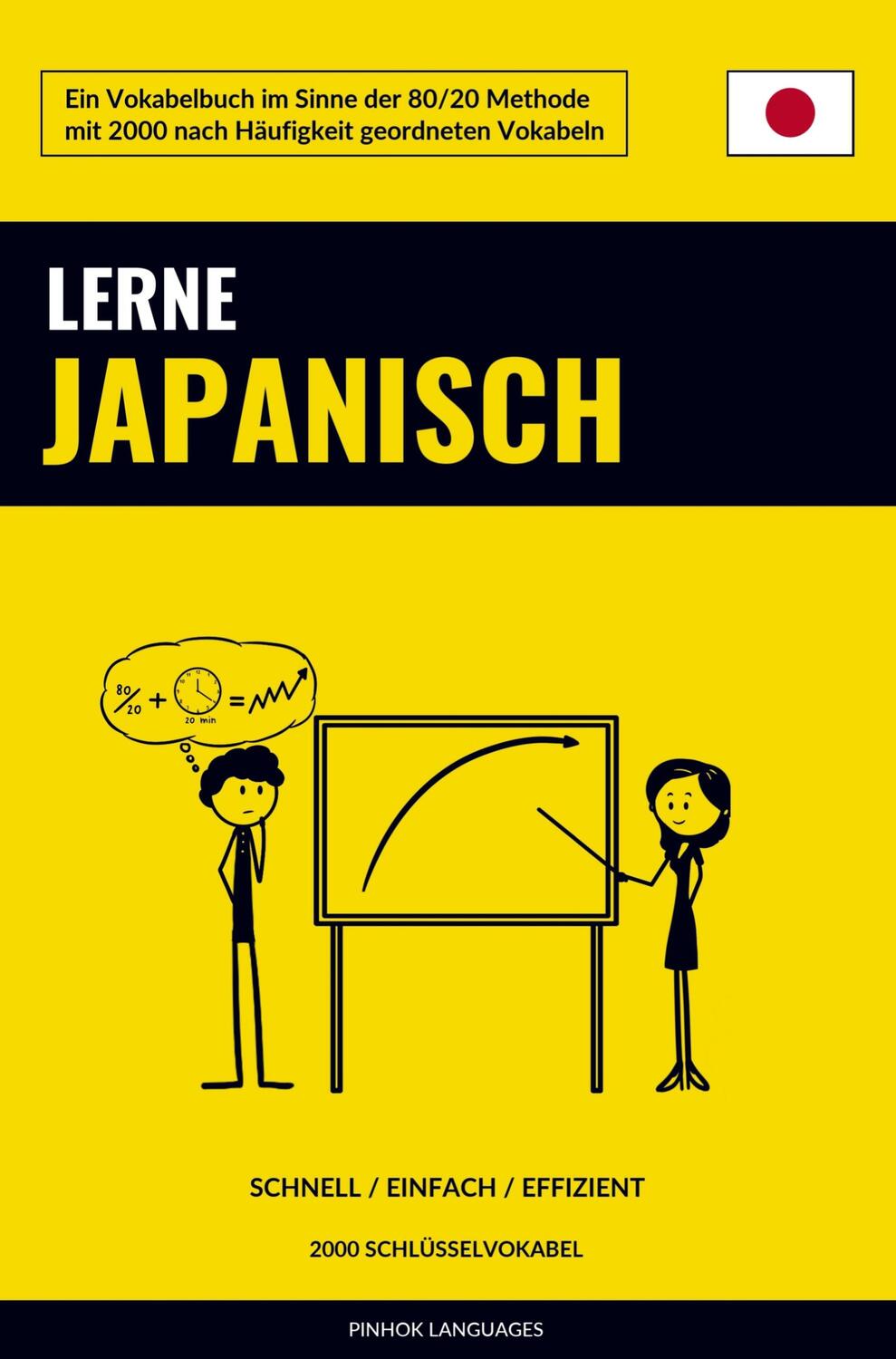 Cover: 9789403629704 | Lerne Japanisch - Schnell / Einfach / Effizient | Pinhok Languages