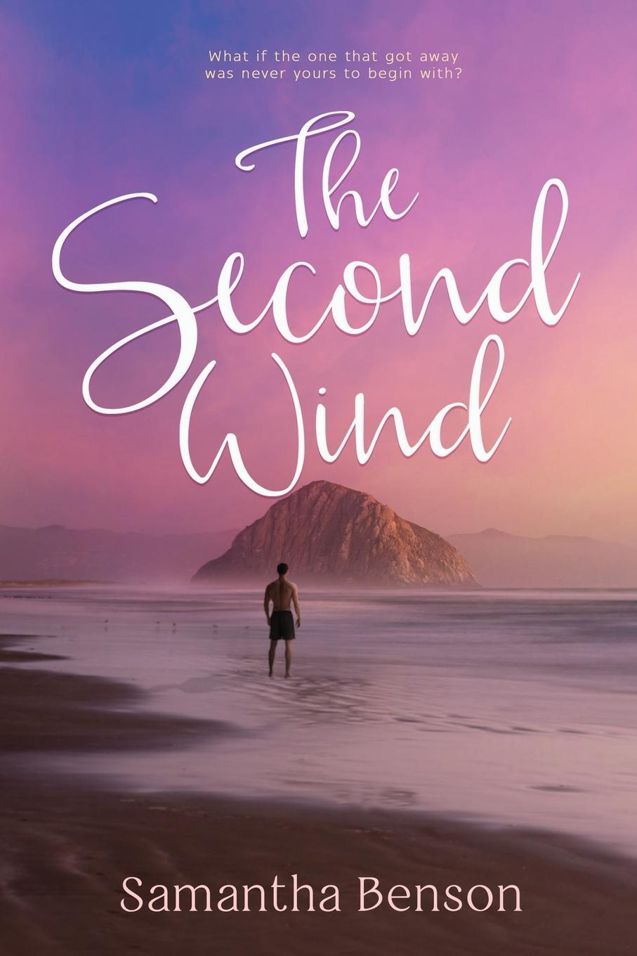 Cover: 9781961611016 | The Second Wind | A small town, second chance, steamy romance | Benson