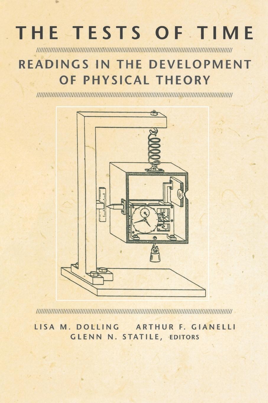 Cover: 9780691090856 | The Tests of Time | Readings in the Development of Physical Theory