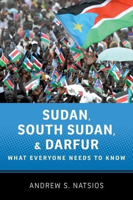 Cover: 9780199764198 | Sudan, South Sudan, and Darfur: What Everyone Needs to Know(r) | Buch