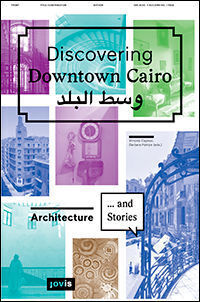Cover: 9783868592962 | Discovering Downtown Cairo. | Architecture and Stories | Buch | 2015