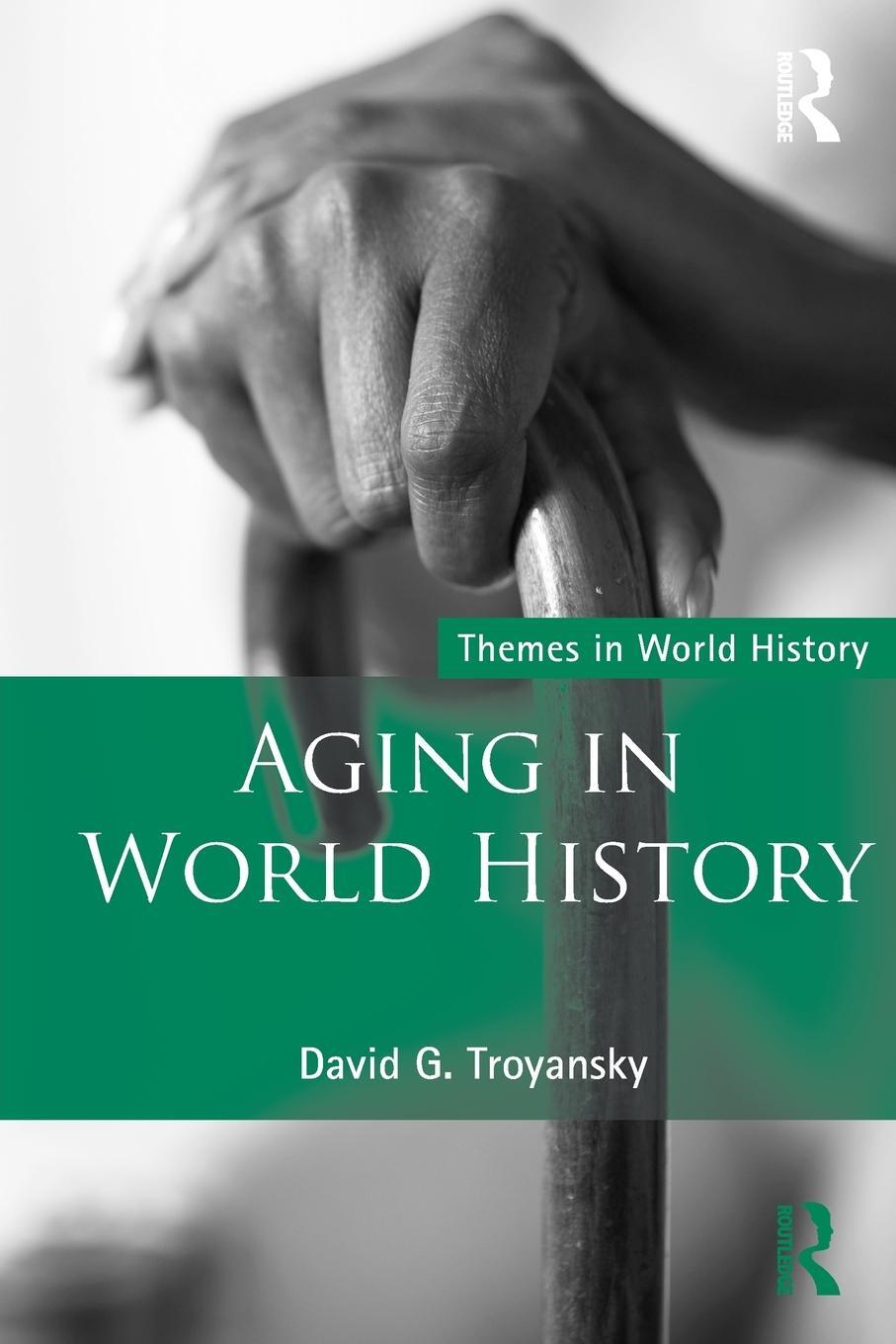 Cover: 9780415779074 | Aging in World History | David G. Troyansky | Taschenbuch | Paperback