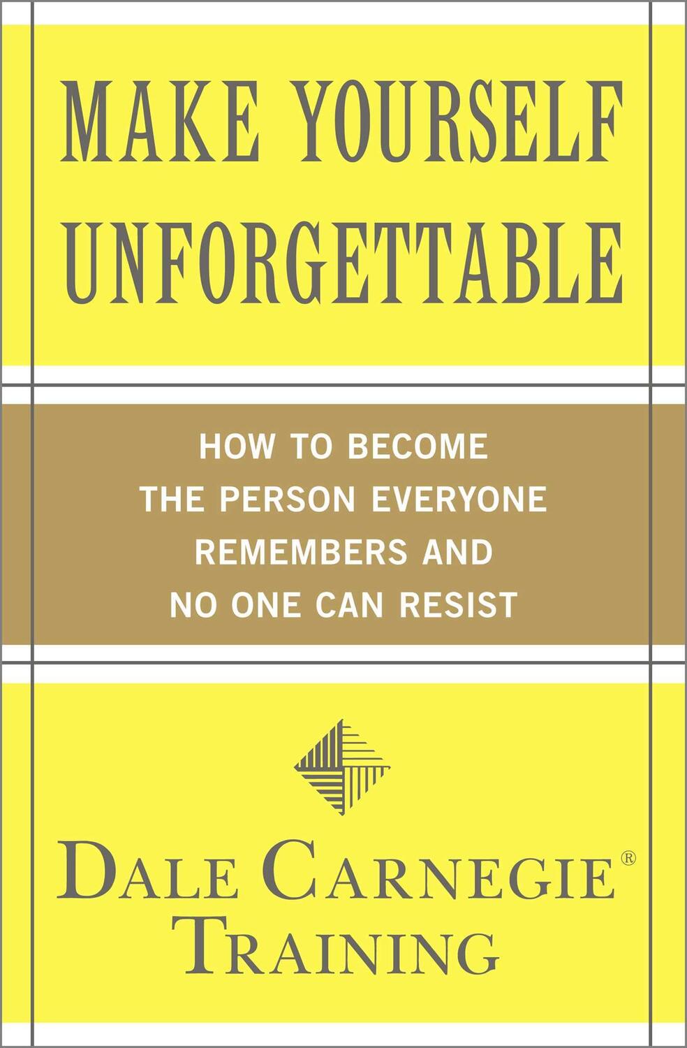 Cover: 9781439188224 | Make Yourself Unforgettable | Dale Carnegie Training | Taschenbuch