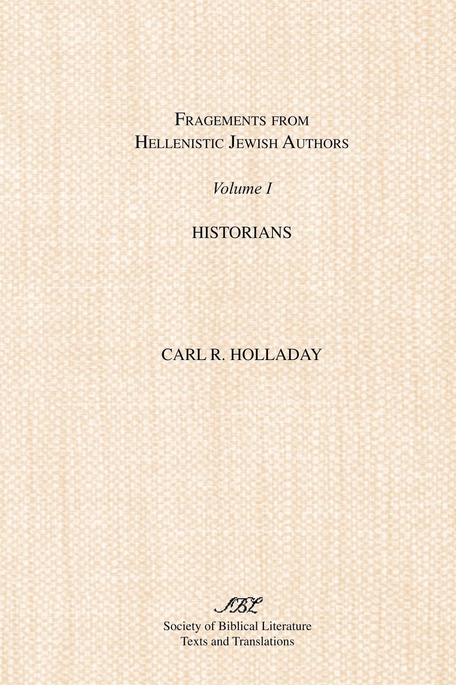 Cover: 9780891303497 | Fragments from Hellenistic Jewish Authors | Volume 1, Historians