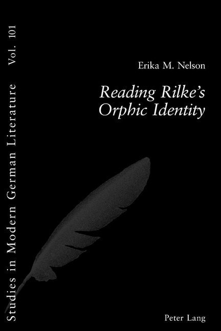 Cover: 9783039102877 | Reading Rilke's Orphic Identity | Erika M. Nelson | Taschenbuch