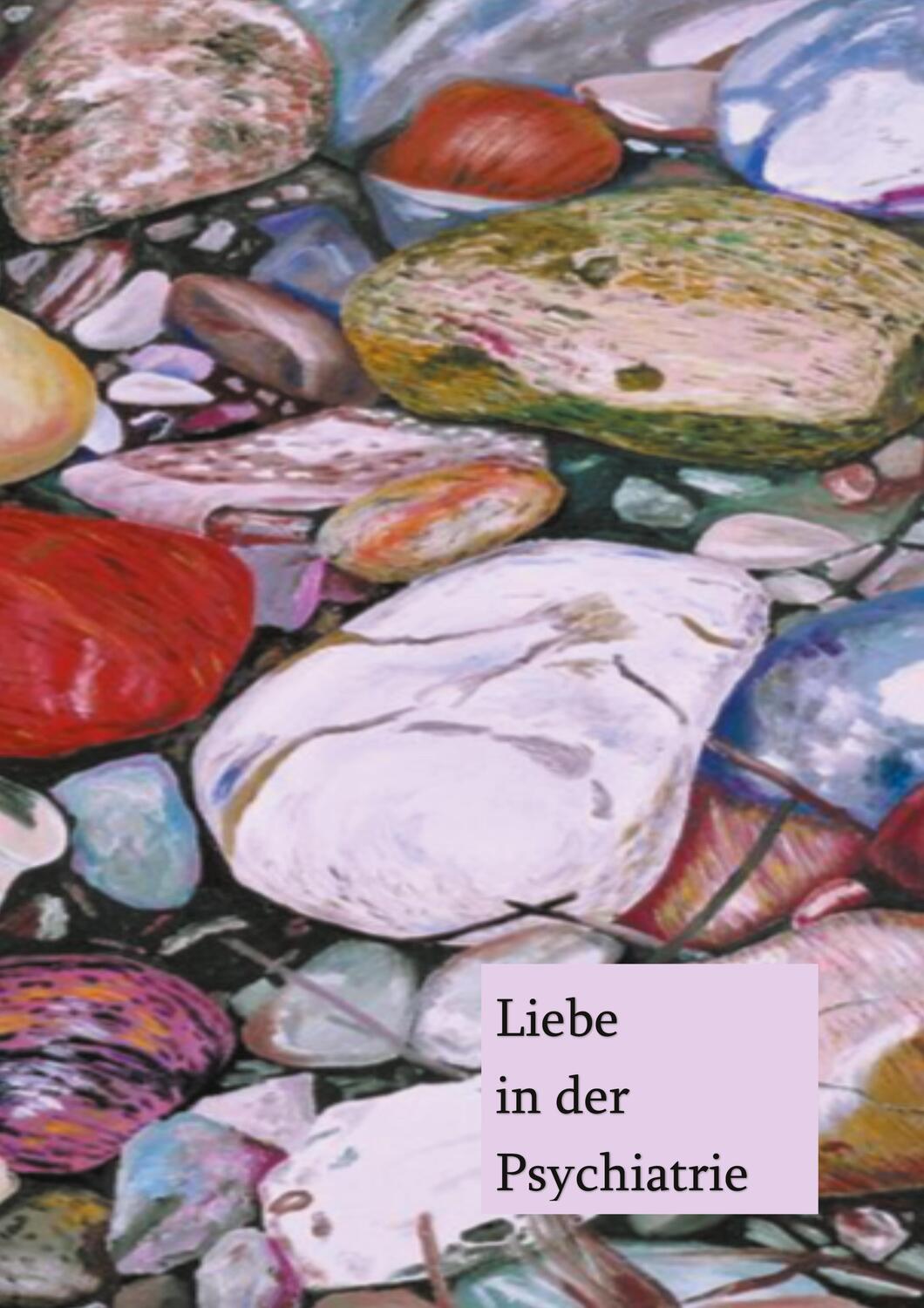 Cover: 9783754346846 | Liebe in der Psychiatrie | Karin Engelkamp | Taschenbuch