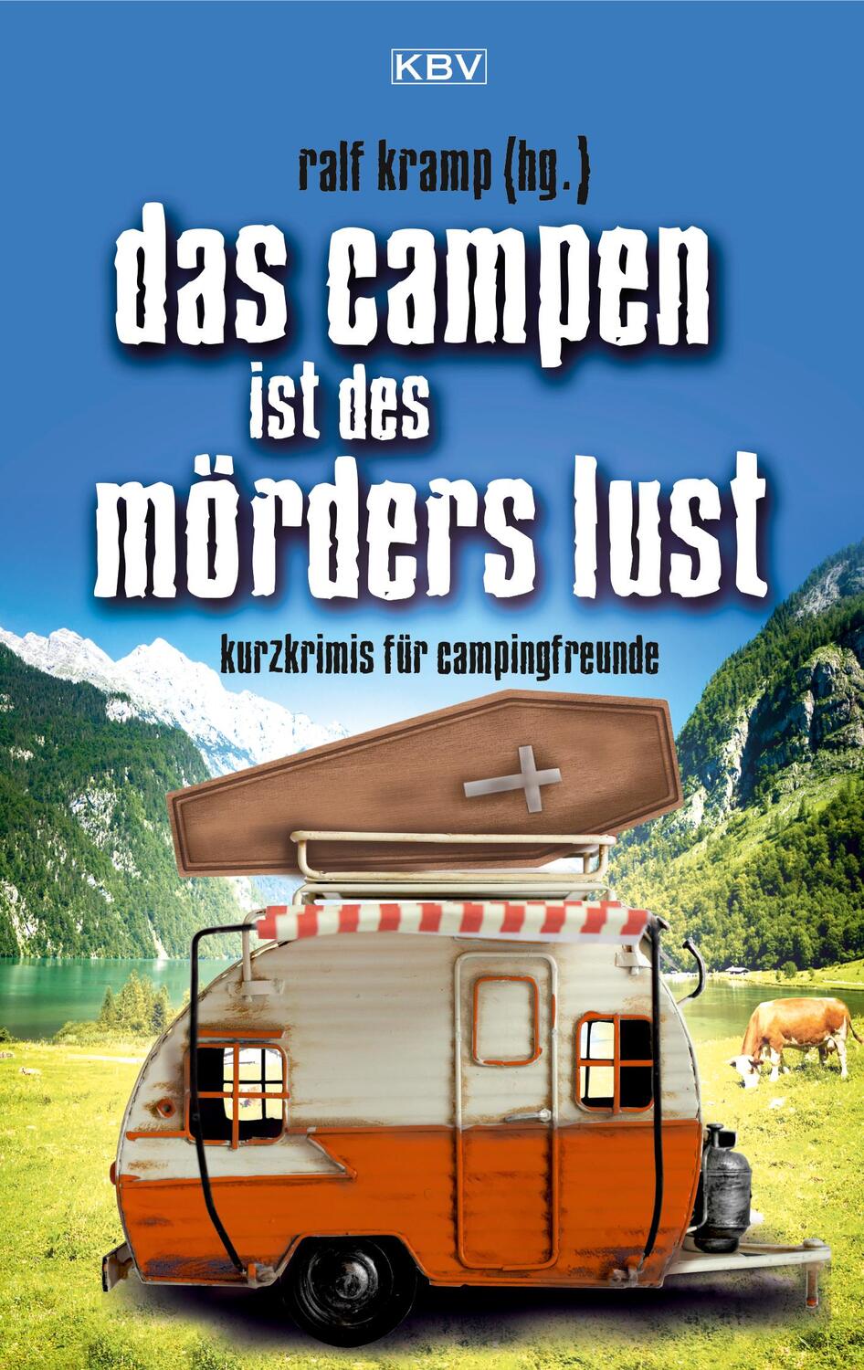 Cover: 9783954415199 | Das Campen ist des Mörders Lust | Kurzkrimis für Campingfreunde | Buch