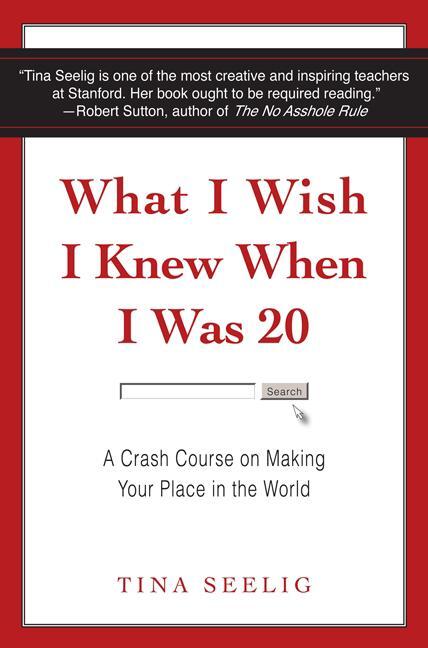 Cover: 9780062047410 | What I Wish I Knew When I Was 20 | Tina Seelig | Taschenbuch | 2011