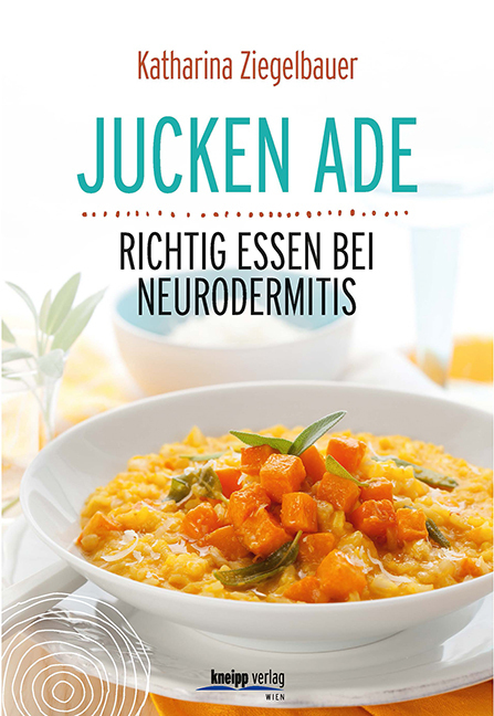 Cover: 9783708807058 | Jucken ade | Richtig essen bei Neurodermitis | Katharina Ziegelbauer