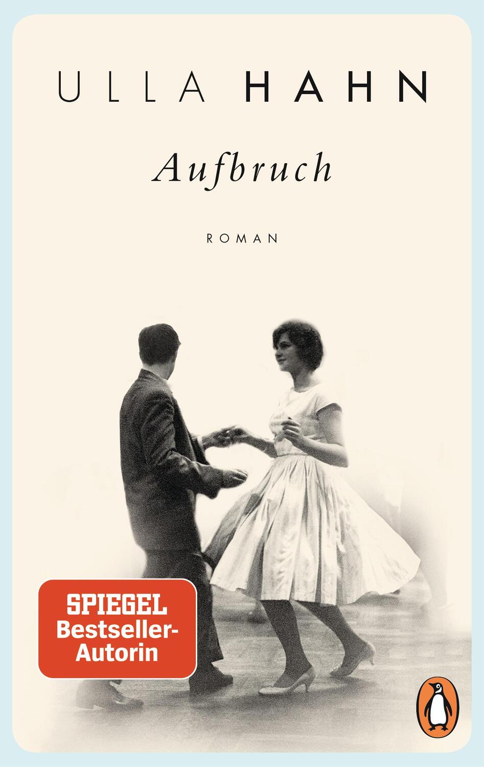 Cover: 9783328105381 | Aufbruch | Roman | Ulla Hahn | Taschenbuch | Deutsch | 2019 | Penguin