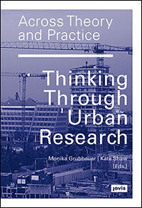 Cover: 9783868595406 | Across Theory and Practice: Thinking Through Urban Research | Buch