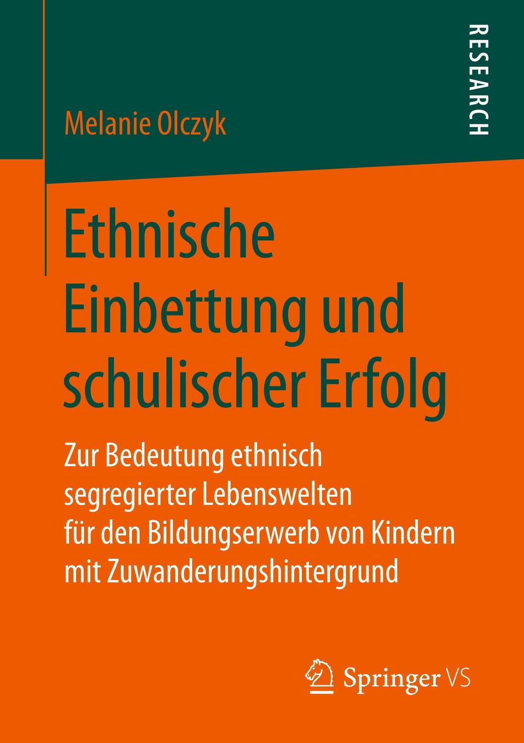 Cover: 9783658211318 | Ethnische Einbettung und schulischer Erfolg | Melanie Olczyk | Buch