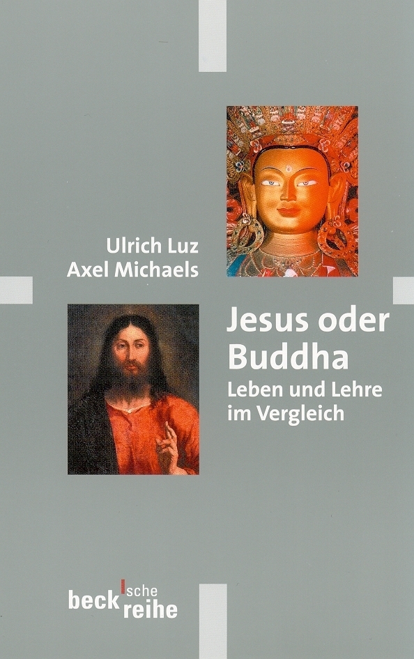 Cover: 9783406476020 | Jesus oder Buddha | Leben und Lehre im Vergleich | Ulrich Luz (u. a.)